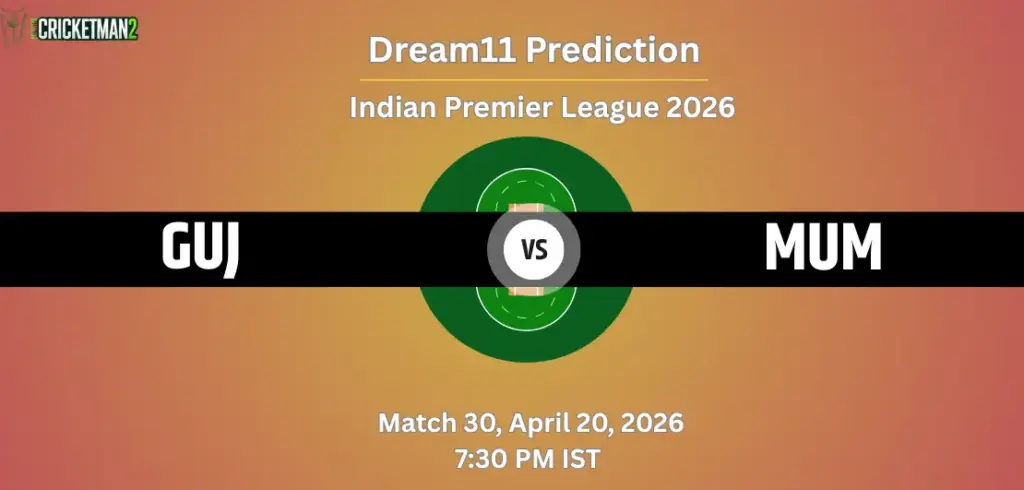GUJ vs MUM Dream11 Prediction Today Match 30 – IPL 2026