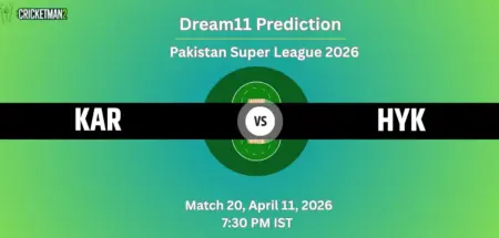 KAR VS HYK Match 20 Dream11 Team Prediction, Pakistan Super League 2026: Fantasy Cricket Tips, Captain & Vice-Captain Choices, Playing XI & Live Updates 