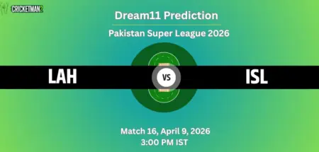 LAH vs ISL Match 16 Dream11 Team Prediction, Pakistan Super League 2026