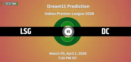 LSG vs DC Match 5 Dream11 Team Prediction, Indian Premier League 2026