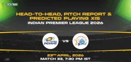 MI vs CSK Match 33 Preview: Head-to-Head, Pitch Report, Playing XI – IPL 2026