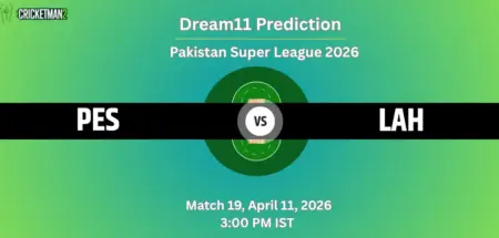 PES vs LAH Dream11 Prediction Today Match 19: Fantasy Cricket Tips, Captain & Vice-Captain Choices, Playing XI – Pakistan Super League 2026 PES vs LAH Match 19 Dream11 Team Prediction, Pakistan Super League 2026
