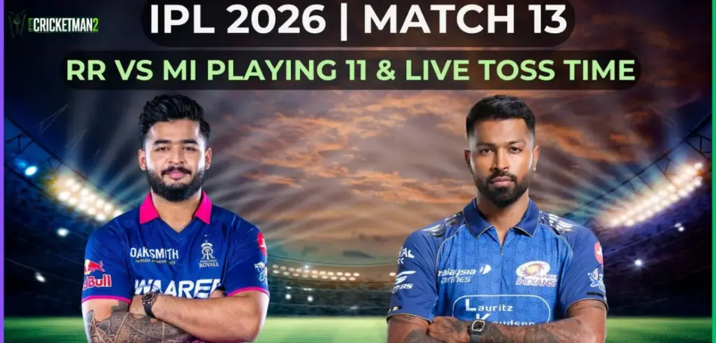 RR vs MI IPL 2026 Live Score, Playing XI, Toss and Where to Watch
