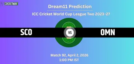 SCO vs OMN Dream11 Prediction Today – Match 92, ICC Cricket World Cup League Two 2023–27