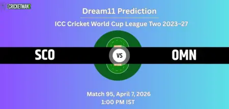 SCO vs OMN Dream11 Prediction Today – Match 95, ICC Cricket World Cup League Two 2023–27