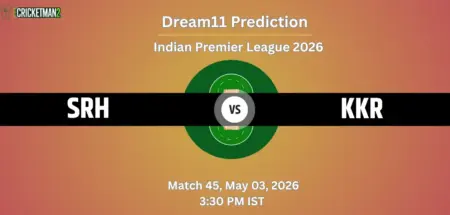 SRH VS KKR Match 45 Dream11 Team Prediction, Indian Premier League 2026: Fantasy Cricket Tips, Captain & Vice-Captain Choices, Playing XI & Live Updates 